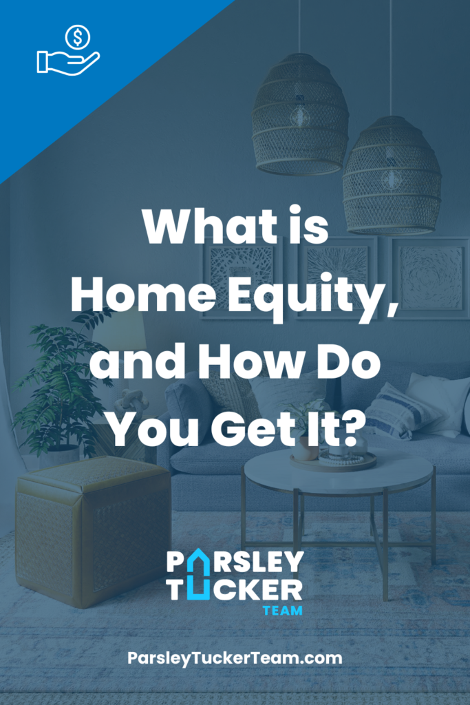 What is home equity, and how do you get it?